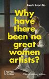 Why Have There Been No Great Women Artists?: 50th Anniversary Edition  (Ciltli)