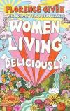 Women Living Deliciously : THE LIFE-CHANGING BOOK EVERY WOMAN DESERVES (Ciltli)