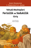 Yahudi Mezhepleri Ferisilik ve Sadukilik Giriş