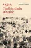 Yakın Tarihimizde Irkçılık