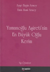 Yamanoğlu Aşireti’nin En Büyük Oğlu Kerim