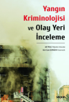 Yangın Kriminolojisi ve Olay Yeri İnceleme