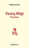Yanlış Bilgi Üzerine - Scholium Dizisi 2