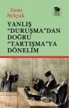 Yanlış Duruşmadan Doğru Tartışmaya Dönelim