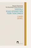 Yanyalı Esad Efendi'nin Fizik Tercümesi - Osmanlı Döneminde İbn Rüşdçülüğe Dönüş Denemesi