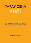 Yapay Zeka Etiği - Üç Yapay Zeka Kanunu