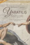 Yaratılış Mitleri : İnsanın ve Evrenin Ortaya Çıkışına Dair Tüm Dünyadan Mitler