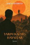 Yarım Kalmış Hayatlar