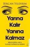 Yarına Kalır Yanına Kalmaz
