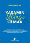 Yaşamın Ustası Olmak
