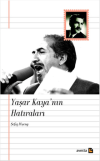 Yaşar Kaya’nın Hatıraları
