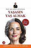 Yaşasın Yaş Almak - Longevity İçin Bilimsel Yol Haritası