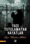 Yası Tutulamayan Hayatlar