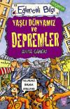 Yaşlı Dünyamız ve Depremler-Eğlenceli Bilgi