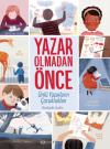 Yazar Olmadan Önce: Ünlü Yazarların Çocuklukları