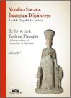 Yazıdan Sanataİnançtan Düşünceye - Anadolu Uygarlıkları Seçkisi - Script to Art Faith to Thought - (Ciltli)