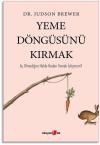Yeme Döngüsünü Kırmak - Aç Olmadığım Halde Neden Yemek İstiyorum?