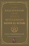 Yeni Başlayanlar İçin Wicca Büyülerinin Minik El Kitabı