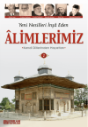Yeni Nesilleri İnşa Eden Alimlerimiz - 2