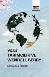 Yeni Tarımcılık ve Wendell Berry