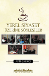 Yerel Siyaset Üzerine Söyleşiler
