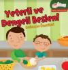 Yeterli ve Dengeli Beslen! Beslenme Önerileri-Sağlıklı Yaşam Kuralları