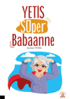 Yetiş Süper Babaanne