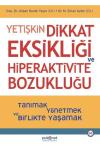 Yetişkin Dikkat Eksikliği ve Hiperaktivite Bozukluğu - Tanımak Yönetmek ve Birlikte Yaşamak