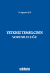 Yetkisiz Temsilcinin Sorumluluğu (Ciltli)