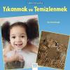 Yıkanmak ve Temizlenmek-Sağlıklı Alışkanlıklar