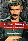 Yılmaz Güney - Ulucanlar Efsanesi