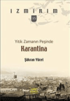 Yitik Zamanın Peşinde: Karantina