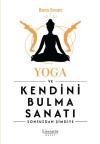 Yoga ve Kendini Bulma Sanatı - Sonsuzdan Şimdiye
