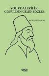 Yol ve Alevilik: Gönülden Gelen Sözler