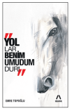 Yollar Benim Umudumdur!