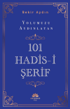 Yolumuzu Aydınlatan 101 Hadis-i Şerif