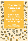 Yönetmen Sineması Cilt-I: Klasik Türk Sinemasında Öykü Söylem ve Tematik Yapı
