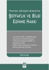 Yönetsel Dönüşüm Sürecinde Şeffaflık ve Bilgi Edinme Hakkı