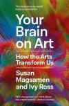 Your Brain on Art (Ciltli)