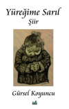Yüreğime Sarıl