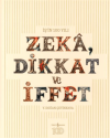 Zeka, Dikkat ve İffet (Ciltli)