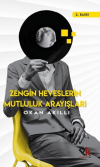 Zengin Heveslerin Mutluluk Arayışları