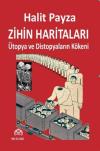 Zihin Haritaları Ütopya ve Distopyaların Kökeni