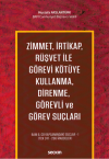 Zimmet, İrtikap, Rüşvet ile Görevi Kötüye Kullanma, Direnme, Görevli ve Görev Suçları
