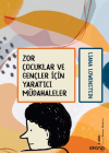 Zor Çocuklar ve Gençler İçin Yaratıcı Müdahaleler