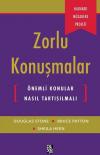 Zorlu Konuşmalar - Önemli Konular Nasıl Tartışılmalı