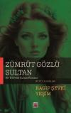 Zümrüt Gözlü Sultan - Bir Hürrem Sultan Romanı