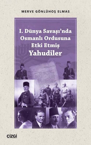 1.Dünya Savaşı'nda Osmanlı Ordusuna Etki Etmiş Yahudiler Merve Gönlüho