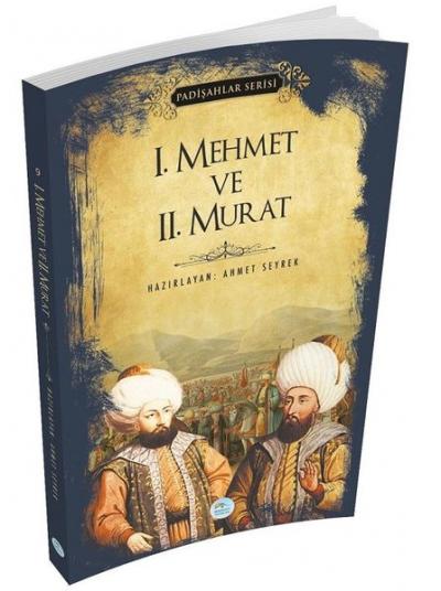 1. Mehmet ve 2. Murat - Padişahlar Serisi