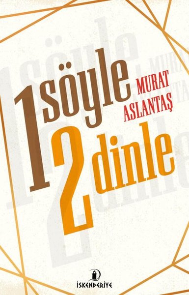 Bir Söyle İki Dinle Murat Aslantaş